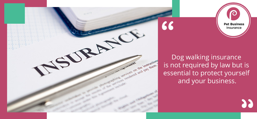 Dog walking insurance is not required by law but is essential to protect yourself and your business.